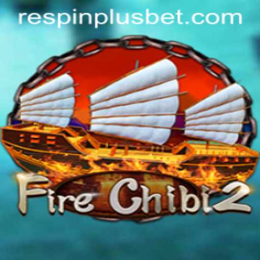 Explore the Exciting World of FireChibi2 and RESPIN PLUS