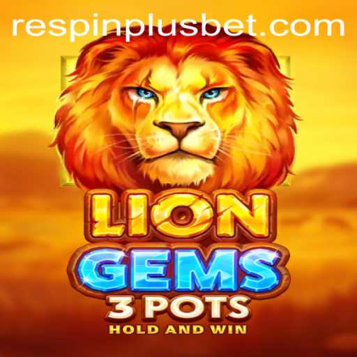 Unveiling the Excitement of LionGems3pots: The Innovative Game with RESPIN PLUS