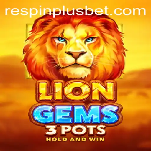 Unveiling the Excitement of LionGems3pots: The Innovative Game with RESPIN PLUS